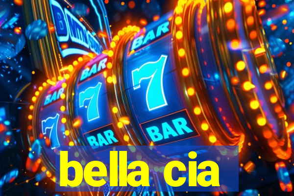 bella cia